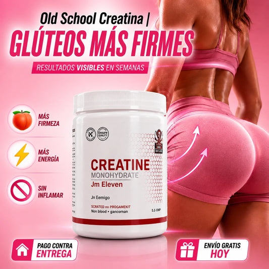 Creatina Old School Mujer | Glúteos Más Firmes en 30 días